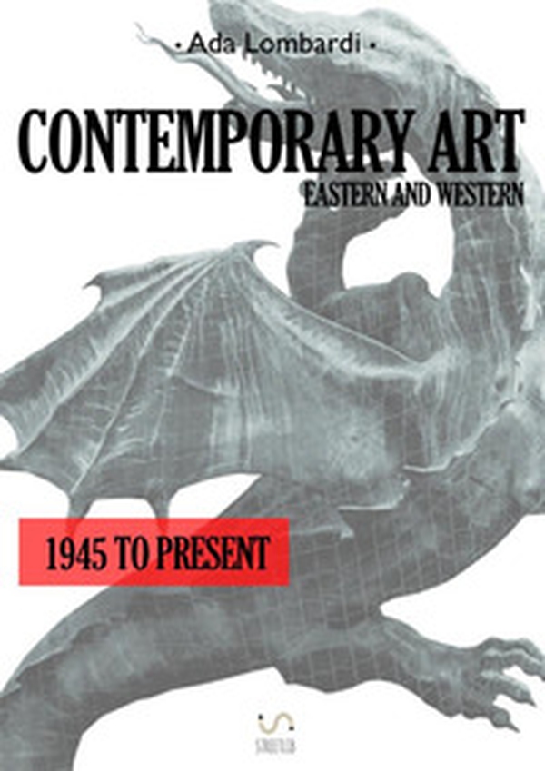 Contemporary art. Eastern and Western. 1945 to present - Librerie.coop