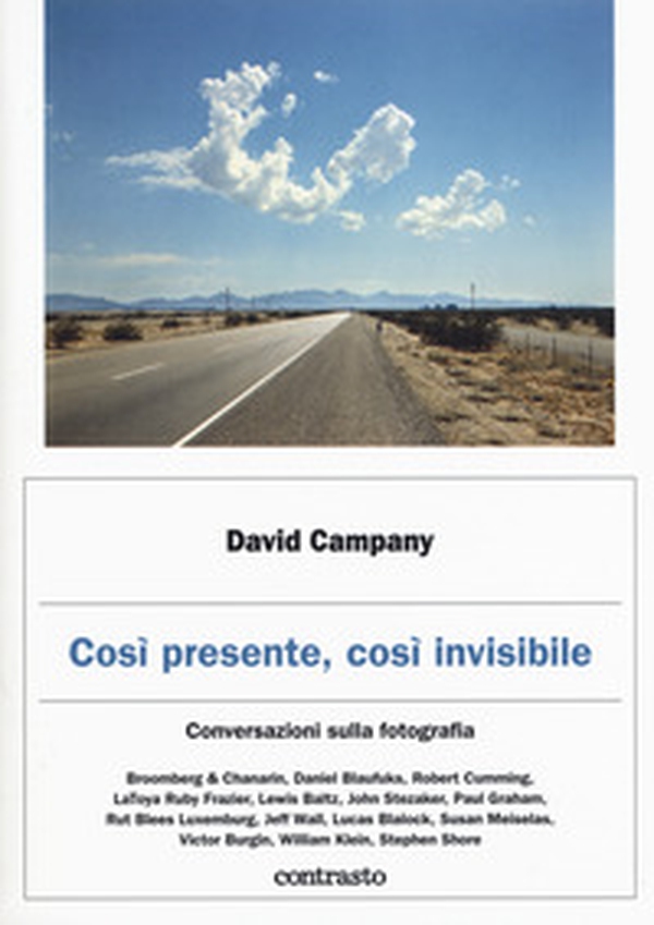 Così presente, così invisibile. Conversazioni sulla fotografia - Librerie.coop Così presente, così invisibile. Conversazioni sulla fotografia - Librerie.coop