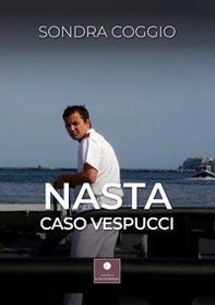 Nasta. Caso Vespucci - Librerie.coop Nasta. Caso Vespucci - Librerie.coop