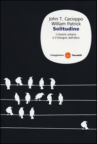 Solitudine. L'essere umano e il bisogno dell'altro - Librerie.coop Solitudine. L'essere umano e il bisogno dell'altro - Librerie.coop
