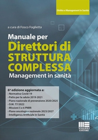 Manuale per Direttori di Struttura Complessa. Management in sanità - Librerie.coop
