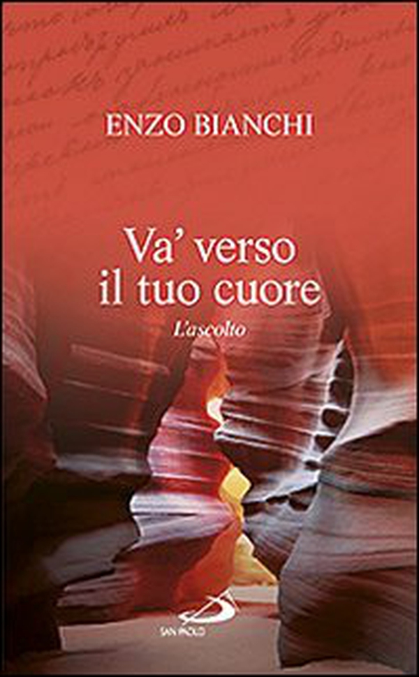 Va' verso il tuo cuore. L'ascolto - Librerie.coop Va' verso il tuo cuore. L'ascolto - Librerie.coop