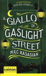 Il giallo di Gaslight street. Le indagini dei detective di Gower St - Librerie.coop