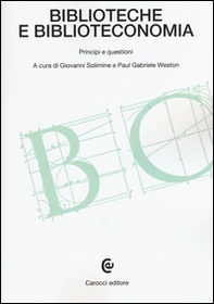 Biblioteche e biblioteconomia. Principi e questioni - Librerie.coop