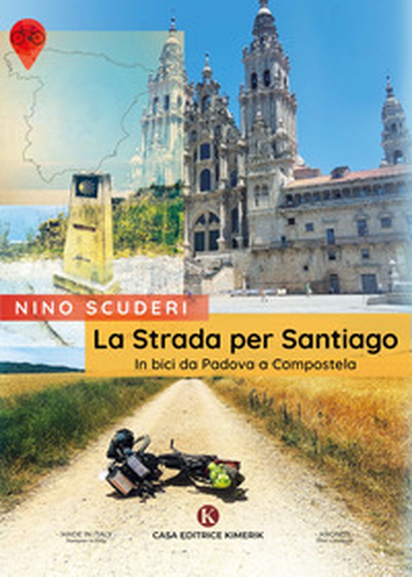 La strada per Santiago. In bici da Padova a Compostela - Librerie.coop La strada per Santiago. In bici da Padova a Compostela - Librerie.coop
