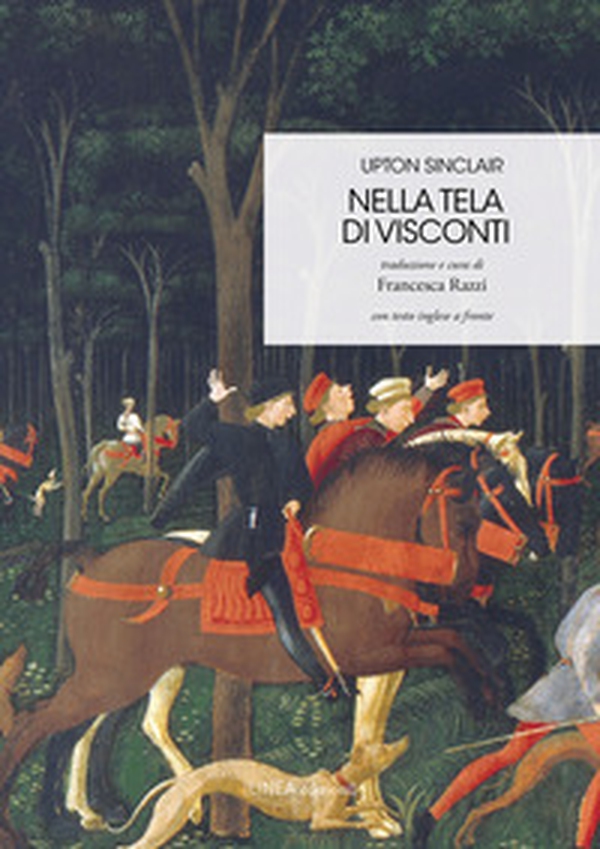 Nella tela di Visconti. Testo inglese a fronte - Librerie.coop Nella tela di Visconti. Testo inglese a fronte - Librerie.coop
