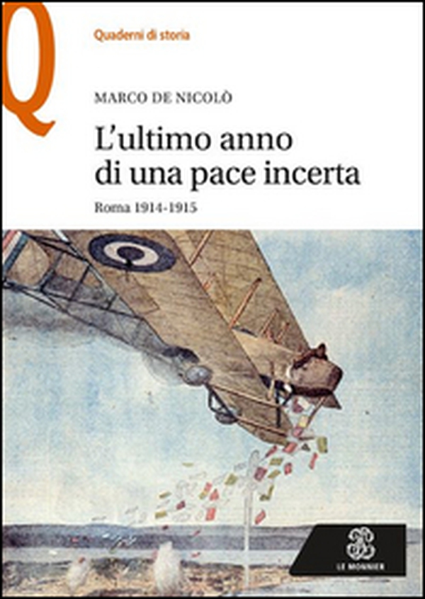 L'ultimo anno di una pace incerta. Roma 1914-1915 - Librerie.coop L'ultimo anno di una pace incerta. Roma 1914-1915 - Librerie.coop