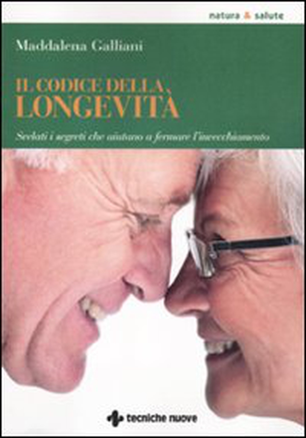 Il codice della longevità. Svelati i segreti che aiutano a fermare l'invecchiamento - Librerie.coop Il codice della longevità. Svelati i segreti che aiutano a fermare l'invecchiamento - Librerie.coop