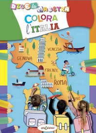 Colora l'Italia. Dice la maestra - Librerie.coop