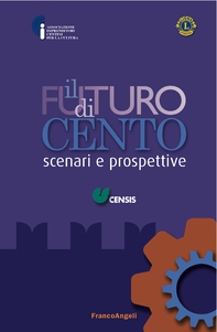 Il futuro di Cento. Scenari e prospettive - Librerie.coop Il futuro di Cento. Scenari e prospettive - Librerie.coop