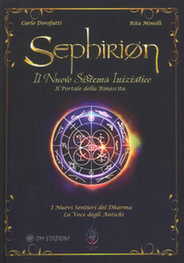 Sephirion: il nuovo sistema iniziatico. Il portale della rinascita - Librerie.coop Sephirion: il nuovo sistema iniziatico. Il portale della rinascita - Librerie.coop