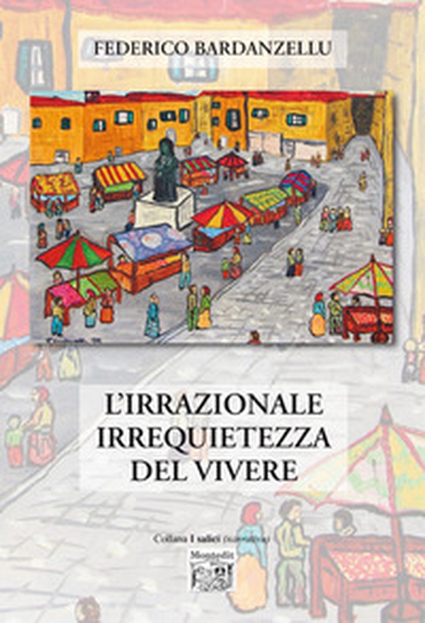 L'irrazionale irrequietezza del vivere - Librerie.coop