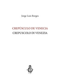 Crepúsculo de Venecia-Crepuscolo di Venezia - Librerie.coop Crepúsculo de Venecia-Crepuscolo di Venezia - Librerie.coop