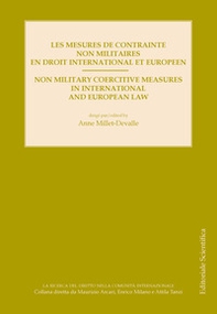 Les mesures de contrainte non militaires en droit international et europeen. Ediz. francese e inglese - Librerie.coop
