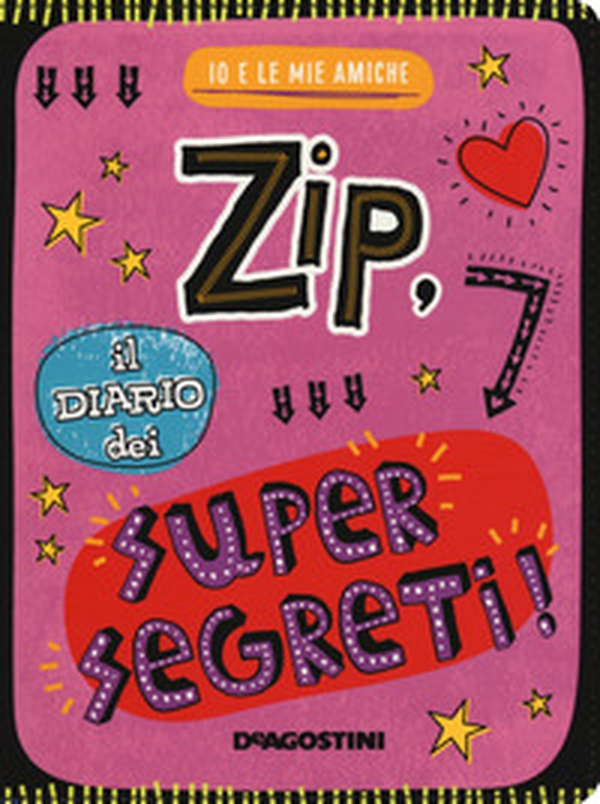 Zip, il diario dei supersegreti. Io e le mie amiche - Librerie.coop Zip, il diario dei supersegreti. Io e le mie amiche - Librerie.coop