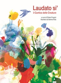 Laudato si'. Il cantico delle creature - Librerie.coop