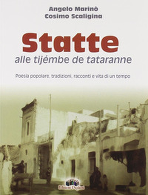 Statte alle tijembe de tataranne - Librerie.coop Statte alle tijembe de tataranne - Librerie.coop
