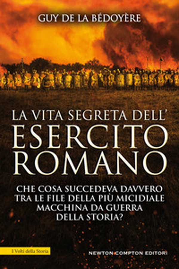 La vita segreta dell'esercito romano - Librerie.coop La vita segreta dell'esercito romano - Librerie.coop