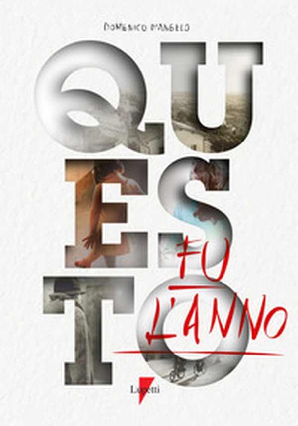Questo fu l'anno - Librerie.coop Questo fu l'anno - Librerie.coop