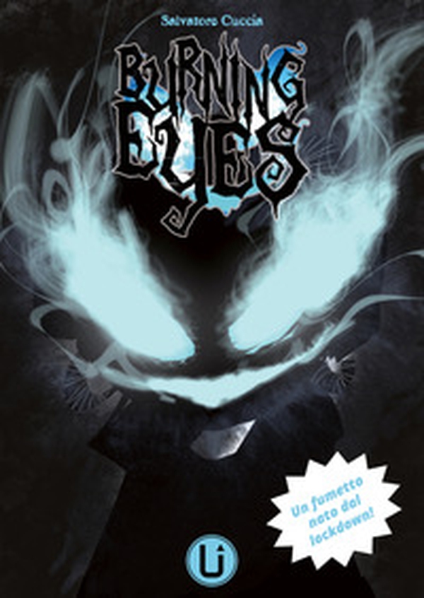 Burning eyes. Un fumetto nato dal lockdown! - Librerie.coop Burning eyes. Un fumetto nato dal lockdown! - Librerie.coop