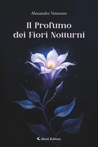 Il Profumo dei Fiori Notturni - Librerie.coop