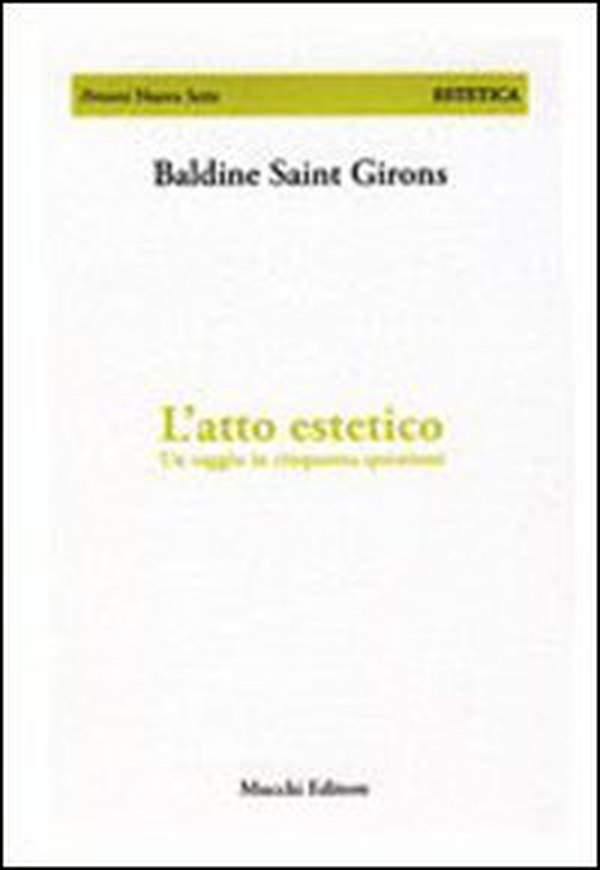 L'atto estetico. Un saggio in cinquanta questioni - Librerie.coop L'atto estetico. Un saggio in cinquanta questioni - Librerie.coop