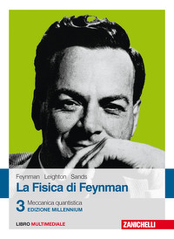 La fisica di Feynman - Vol. 3 - Librerie.coop La fisica di Feynman - Vol. 3 - Librerie.coop