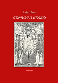 Giovanna I d'Angiò. Storia teatro poesia e leggenda - Librerie.coop Giovanna I d'Angiò. Storia teatro poesia e leggenda - Librerie.coop