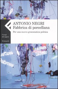 Fabbrica di porcellana. Per una nuova grammatica politica - Librerie.coop Fabbrica di porcellana. Per una nuova grammatica politica - Librerie.coop