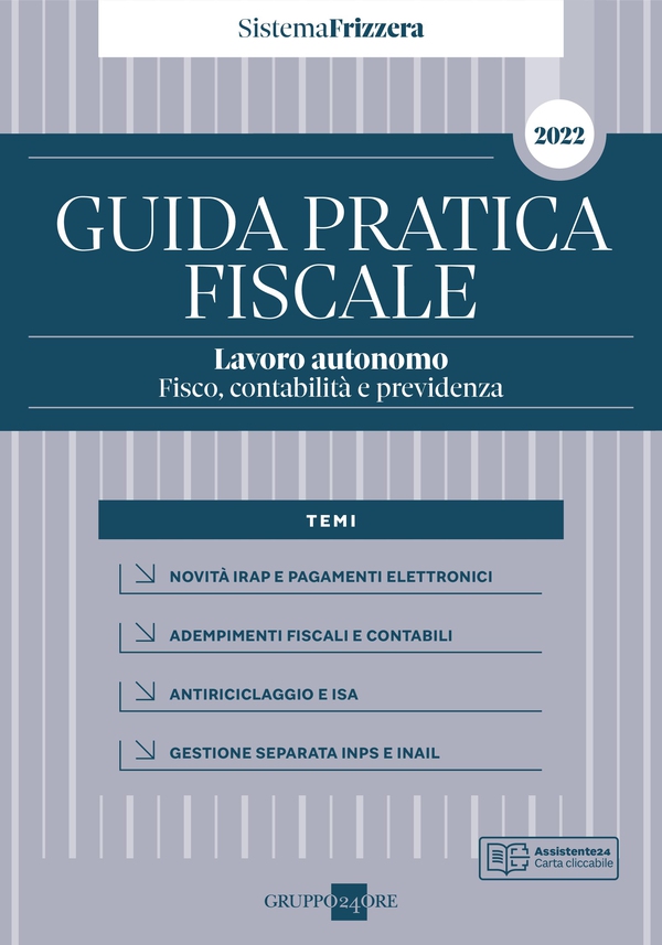 Guida Pratica Fiscale Lavoro autonomo: fisco, contabilità e previdenza 2022 - Librerie.coop Guida Pratica Fiscale Lavoro autonomo: fisco, contabilità e previdenza 2022 - Librerie.coop