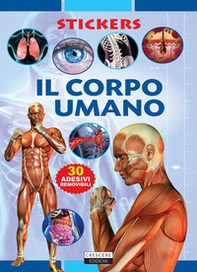 Il corpo umano. Con 30 adesivi removibili - Librerie.coop