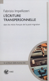 L'écriture transpersonnelle dans le récits français de la post-migration - Librerie.coop