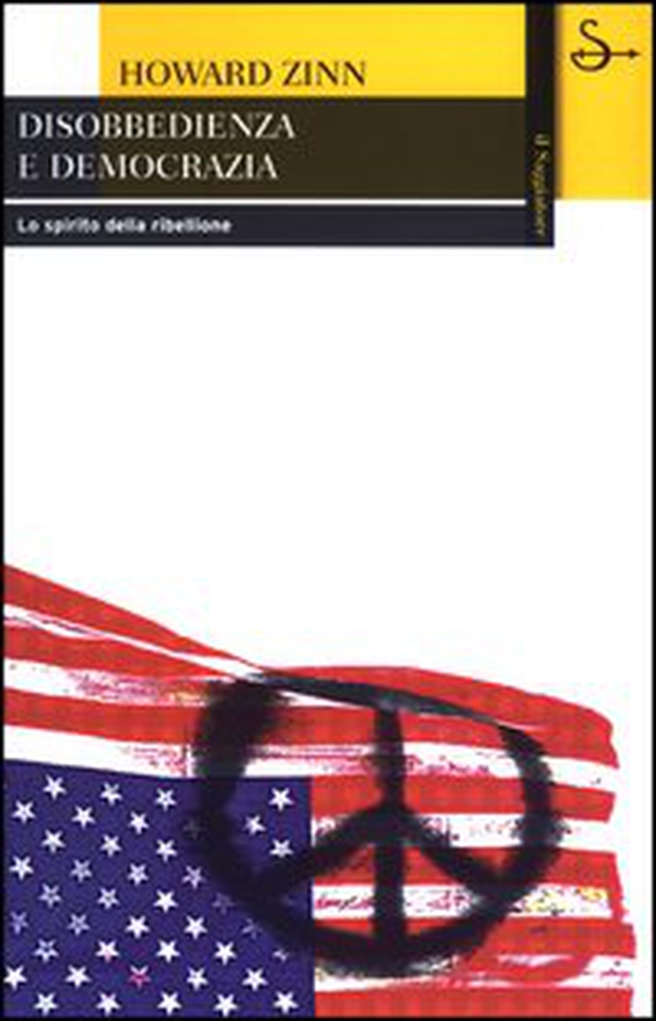 Disobbedienza e democrazia. Lo spirito della ribellione - Librerie.coop Disobbedienza e democrazia. Lo spirito della ribellione - Librerie.coop