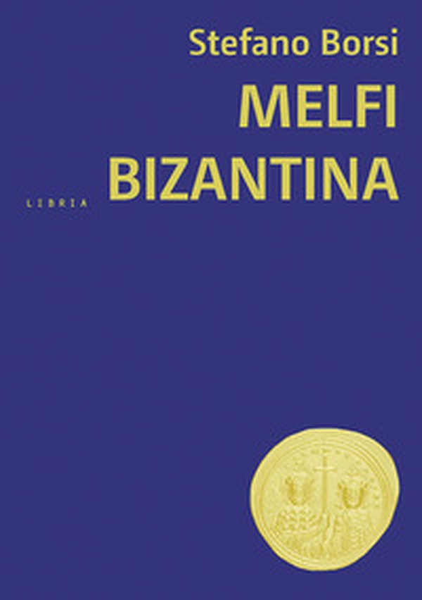 Melfi bizantina - Librerie.coop Melfi bizantina - Librerie.coop
