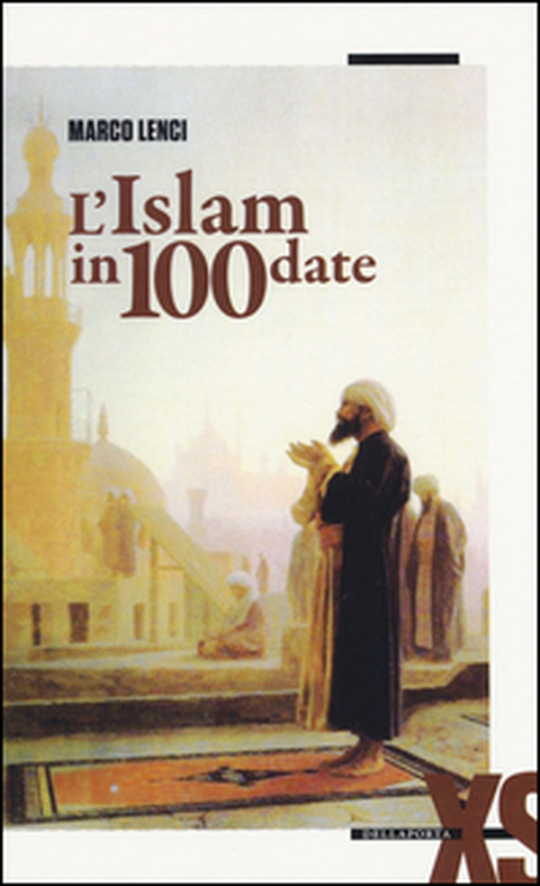 L'Islam in 100 date - Librerie.coop L'Islam in 100 date - Librerie.coop