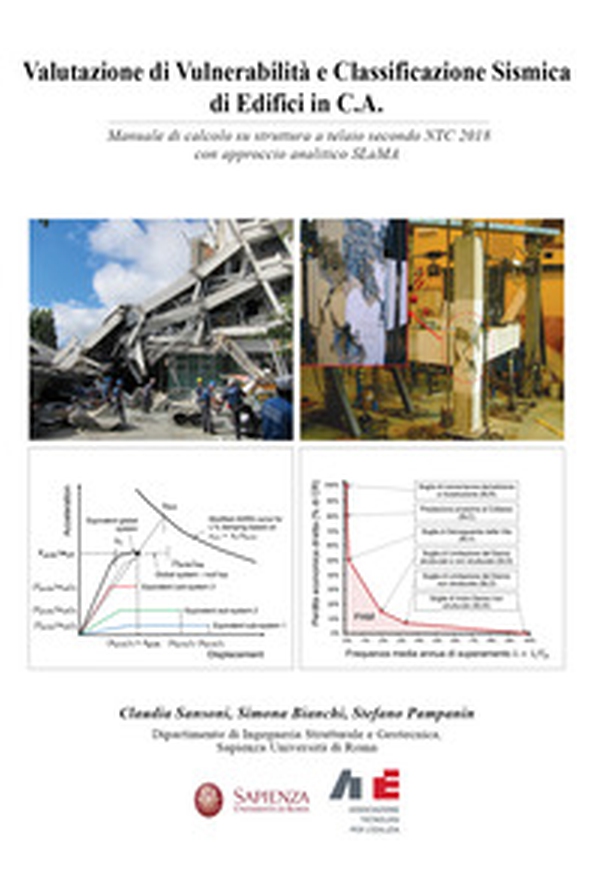 Valutazione di Vulnerabilità e Classificazione Sismica di Edifici in C.A.. Manuale di calcolo su struttura a telaio secondo NTC 2018 con approccio analitico SLaMA - Librerie.coop Valutazione di Vulnerabilità e Classificazione Sismica di Edifici in C.A.. Manuale di calcolo su struttura a telaio secondo NTC 2018 con approccio analitico SLaMA - Librerie.coop