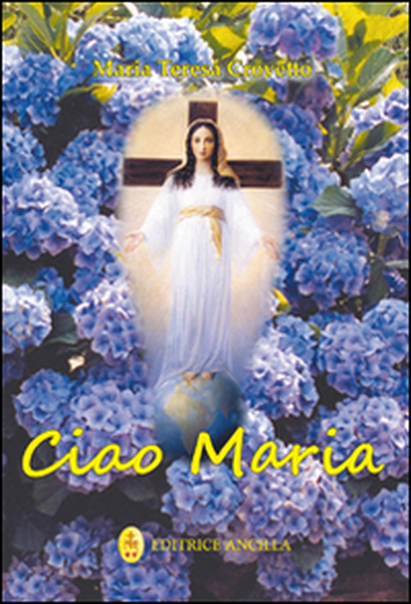 Ciao Maria. Il Signore è con te - Librerie.coop Ciao Maria. Il Signore è con te - Librerie.coop