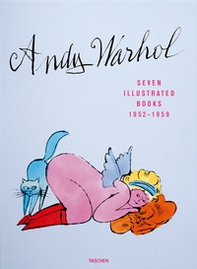 Andy Warhol. Seven illustrated books (1952-1959). Ediz. inglese, francese e tedesca - Librerie.coop
