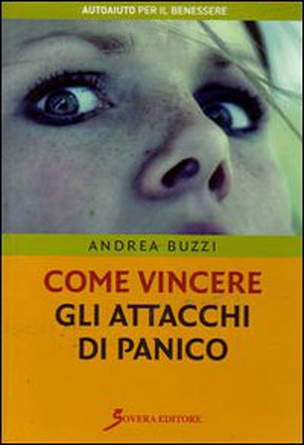 Come vincere gli attacchi di panico - Librerie.coop Come vincere gli attacchi di panico - Librerie.coop