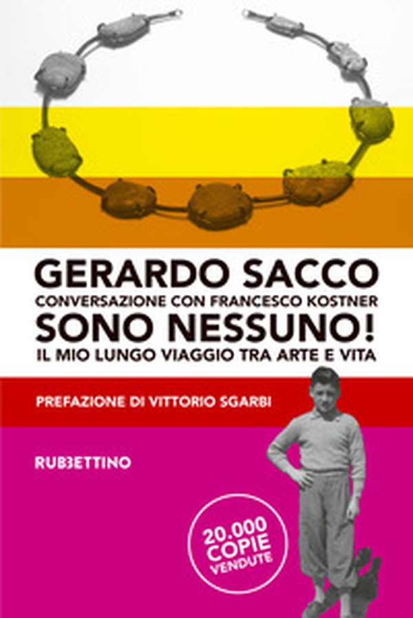 Sono nessuno! Il mio lungo viaggio tra arte e vita - Librerie.coop Sono nessuno! Il mio lungo viaggio tra arte e vita - Librerie.coop