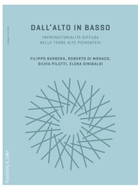 Dall'alto in basso. Imprenditorialità diffusa nelle terre alte piemontesi - Librerie.coop Dall'alto in basso. Imprenditorialità diffusa nelle terre alte piemontesi - Librerie.coop