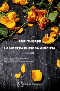 La nostra furiosa amicizia - Librerie.coop