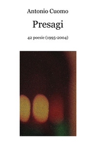 Presagi. 42 poesie (1995-2004) - Librerie.coop