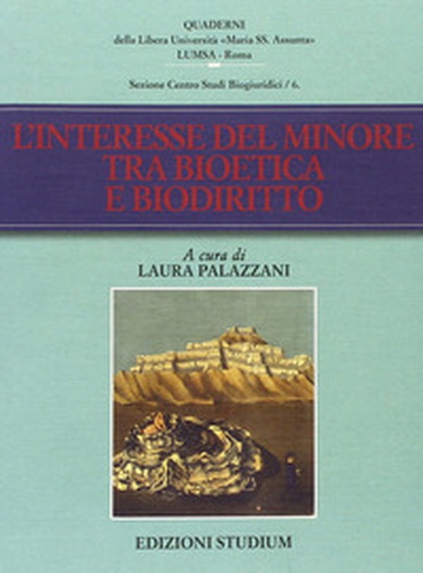 L'interesse del minore tra bioetica e biodiritto - Librerie.coop