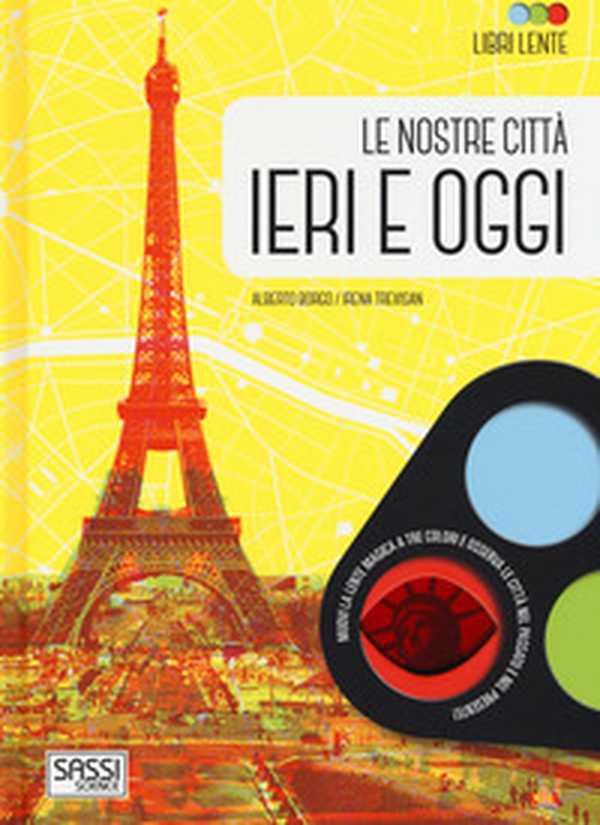 Le nostre città ieri e oggi. Libri lente - Librerie.coop Le nostre città ieri e oggi. Libri lente - Librerie.coop