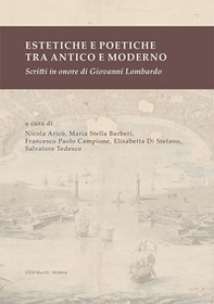 Estetiche e poetiche tra antico e moderno. Scritti in onore di Giovanni Lombardo - Librerie.coop Estetiche e poetiche tra antico e moderno. Scritti in onore di Giovanni Lombardo - Librerie.coop