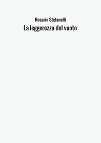 La leggerezza del vuoto - Librerie.coop La leggerezza del vuoto - Librerie.coop