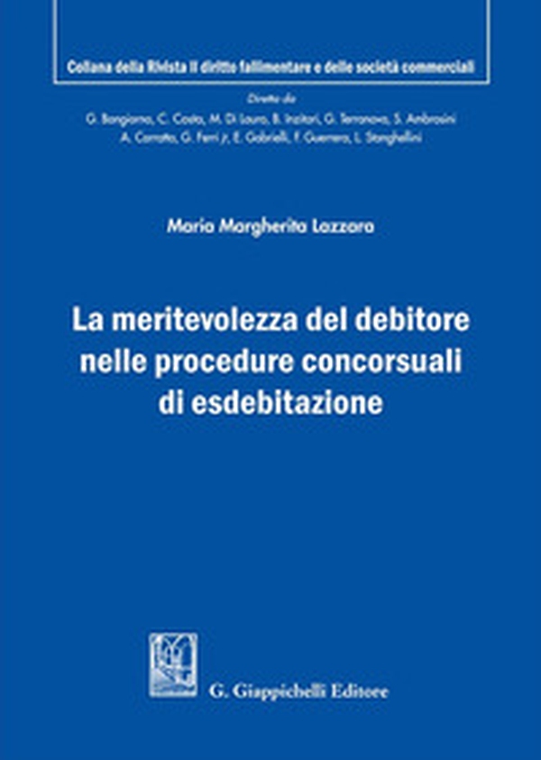 La meritevolezza del debitore nelle procedure concorsuali di esdebitazione - Librerie.coop La meritevolezza del debitore nelle procedure concorsuali di esdebitazione - Librerie.coop