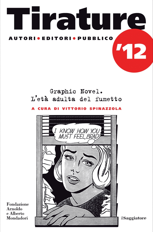 Tirature 2012. Graphic novel. L'età adulta del fumetto - Librerie.coop Tirature 2012. Graphic novel. L'età adulta del fumetto - Librerie.coop