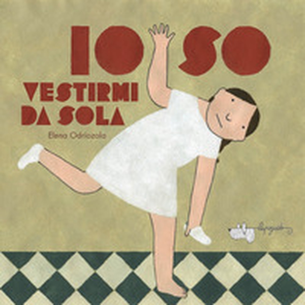 Io so vestirmi da sola - Librerie.coop Io so vestirmi da sola - Librerie.coop